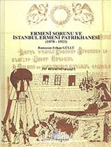 Ermeni sorunu ve İstanbul Ermeni Patrikhanesi, 1878-1923