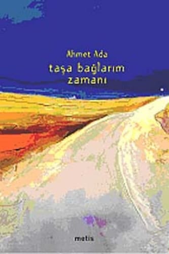 Taşa bağlarim zamanı