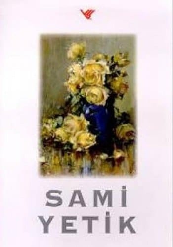 Sami Yetik yaşamı ve yapıtları