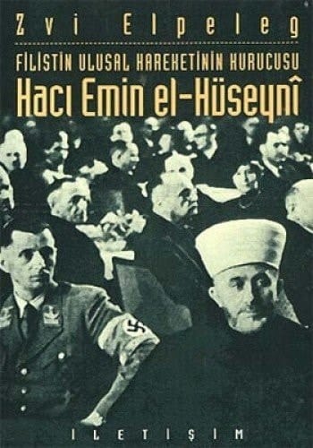 Filistin Ulusal Hareketinin kurucusu Hacı Emin el-Hüseyni