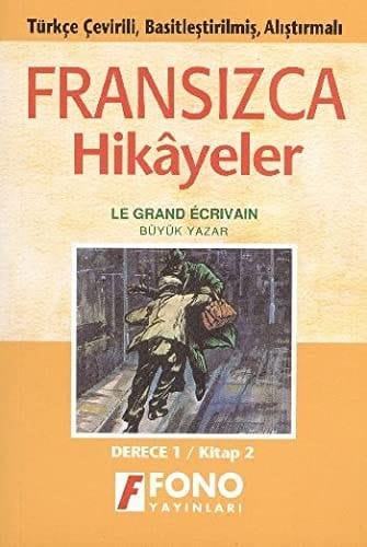 Fransızca hikayeler le grand écrivan, büyük yazar
