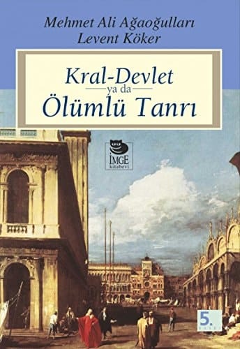 Kral devlet ya da ölümlü tanrı