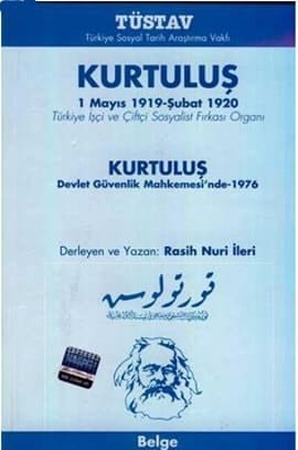 Kurtuluş, 1 mayıs 1919 - şubat 1920, Türkiye İşçi ve Çiftçi Sosyalist Fırkası organı Kurtuluş Devlet Güvenlik Mahkemesi'nde - 1976