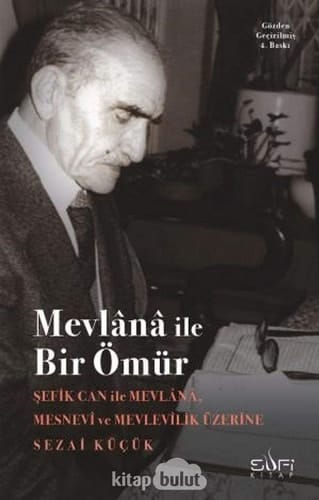 Mevlânâ ile bir ömür