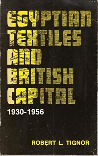 Egyptian Textiles and British Capital, 1930-1956