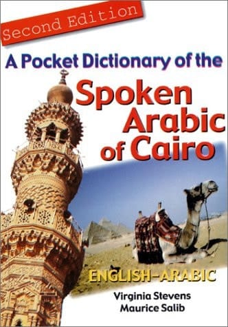 A Pocket Dictionary of the Spoken Arabic of Cairo