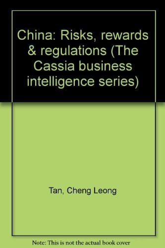 China Risks, Rewards & Regulations