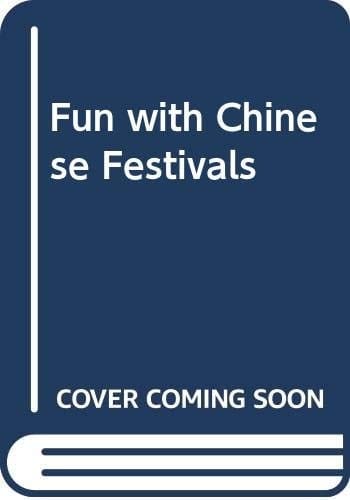 Fun with Chinese Festivals