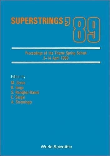Superstrings '89 Proceedings of the Trieste Spring School, 3-14 April 1989