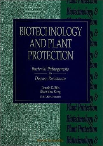 Biotechnology and Plant Protection Bacterial Pathogenesis & Disease Resistance : Proceedings of the Fourth International Symposium