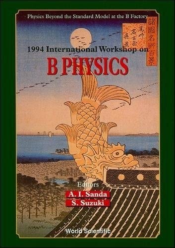 1994 International Workshop on B Physics Physics Beyond the Standard Model at the B Factory : Nagoya, Japan, 26-28 October, 1994