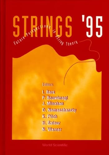 Future Perspectives in String Theory Strings '95 : University of Southern California, Los Angeles, USA, 13-18 March 1995