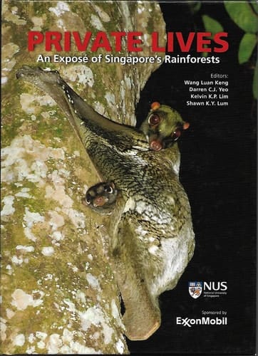 Private Lives An Exposé of Singapore's Rainforests