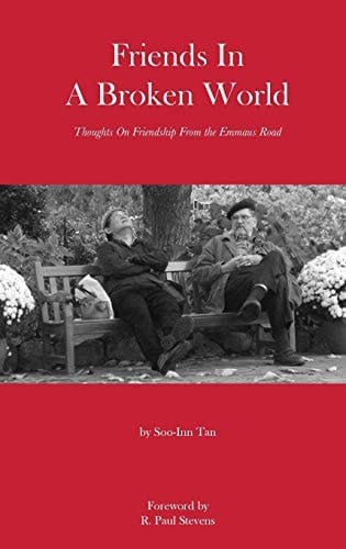 Friends in a Broken World Thoughts On Friendship From the Emmaus Road