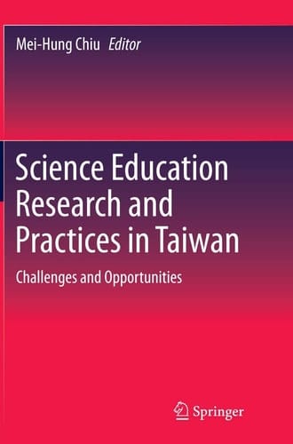 Science Education Research and Practices in Taiwan Challenges and Opportunities