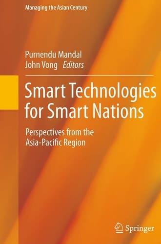 Smart Technologies for Smart Nations Perspectives from the Asia-Pacific Region
