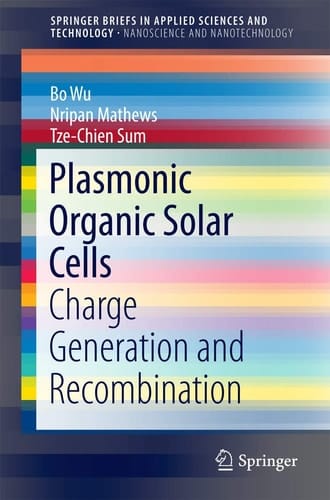 Plasmonic Organic Solar Cells Charge Generation and Recombination