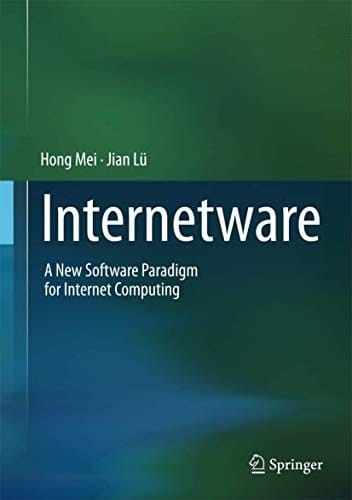 Internetware A New Software Paradigm for Internet Computing