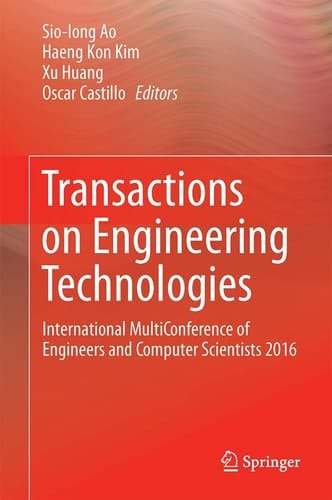 Transactions on Engineering Technologies International MultiConference of Engineers and Computer Scientists 2016