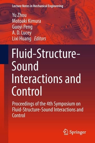 Fluid-Structure-Sound Interactions and Control Proceedings of the 4th Symposium on Fluid-Structure-Sound Interactions and Control