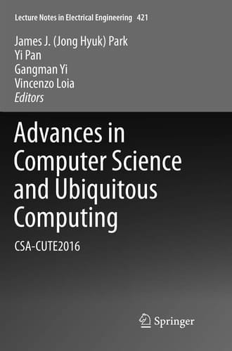 Advances in Computer Science and Ubiquitous Computing CSA-CUTE2016