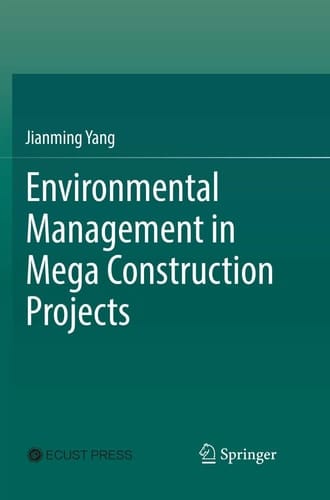 Environmental Management in Mega Construction Projects