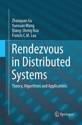 Rendezvous in Distributed Systems Theory, Algorithms and Applications