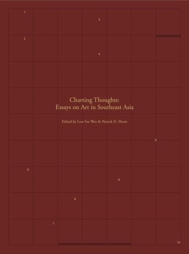Charting Thoughts Essays on Art in Southeast Asia