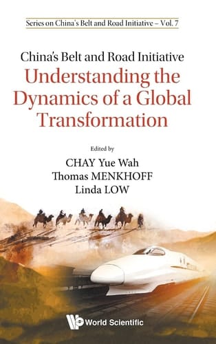 China's Belt and Road Initiative Understanding the Dynamics of a Great Transformation