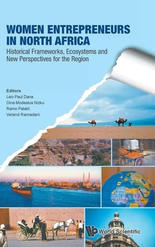 Women Entrepreneurs in North Africa Historical Frameworks, Ecosystems and New Perspectives for the Region