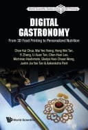 Digital Gastronomy From 3D Food Printing to Personalized Nutrition