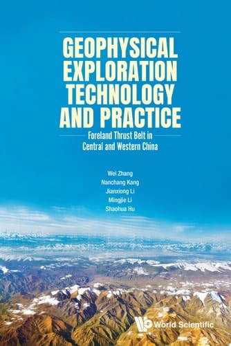Geophysical Exploration Technology And Practice: Foreland Thrust Belt In Central And Western China