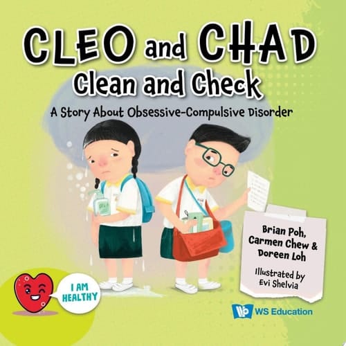 Cleo And Chad Clean And Check: A Story About Obsessive Compulsive Disorder