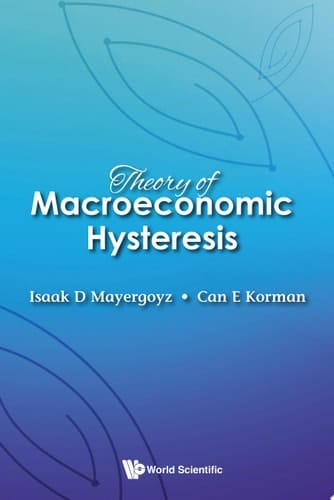 Theory Of Macroeconomic Hysteresis