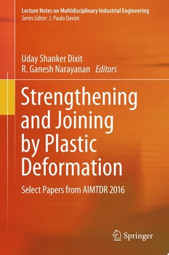 Strengthening and Joining by Plastic Deformation