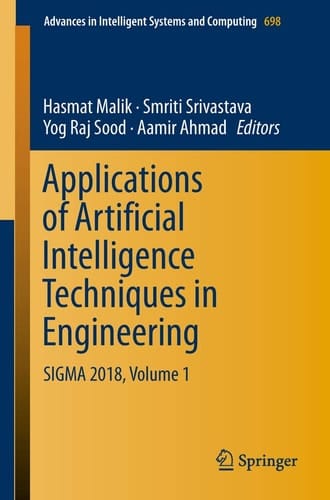 Applications of Artificial Intelligence Techniques in Engineering SIGMA 2018, Volume 1