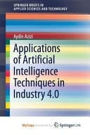Applications of Artificial Intelligence Techniques in Industry 4.0