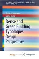 Dense and Green Building Typologies Design Perspectives
