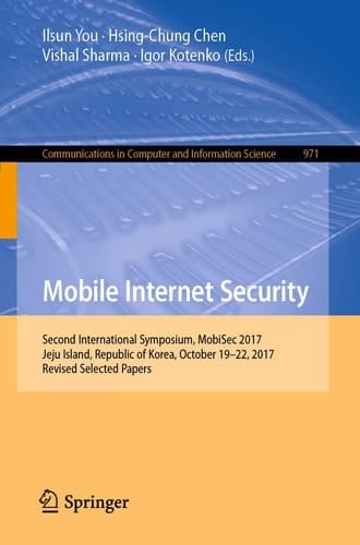 Mobile Internet Security Second International Symposium, MobiSec 2017, Jeju Island, Republic of Korea, October 19–22, 2017, Revised Selected Papers