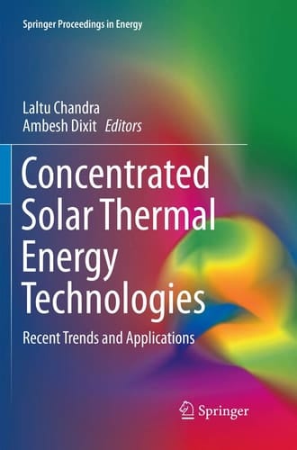 Concentrated Solar Thermal Energy Technologies Recent Trends and Applications