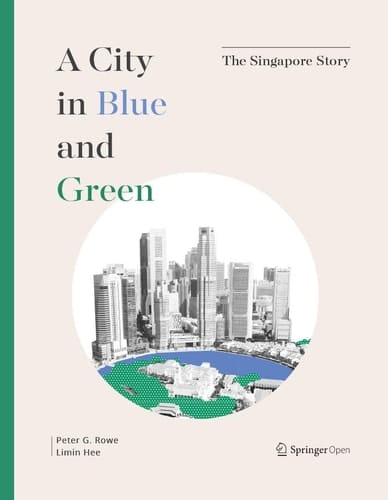 A City in Blue and Green The Singapore Story