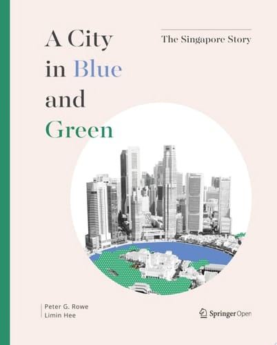 A City in Blue and Green The Singapore Story