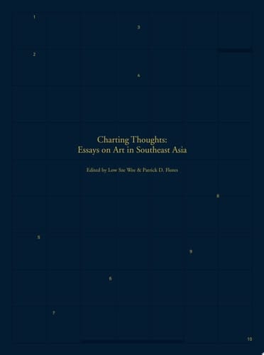 Charting Thoughts Essays on Art in Southeast Asia
