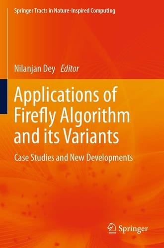 Applications of Firefly Algorithm and its Variants Case Studies and New Developments