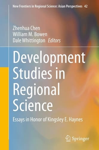 Development Studies in Regional Science Essays in Honor of Kingsley E. Haynes