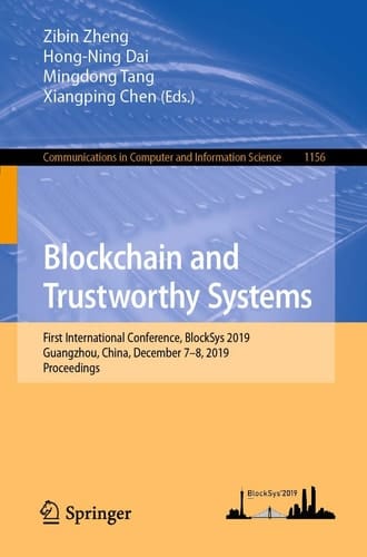 Blockchain and Trustworthy Systems First International Conference, BlockSys 2019, Guangzhou, China, December 7–8, 2019, Proceedings