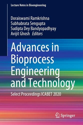 Advances in Bioprocess Engineering and Technology Select Proceedings ICABET 2020