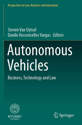 Autonomous Vehicles Business, Technology and Law