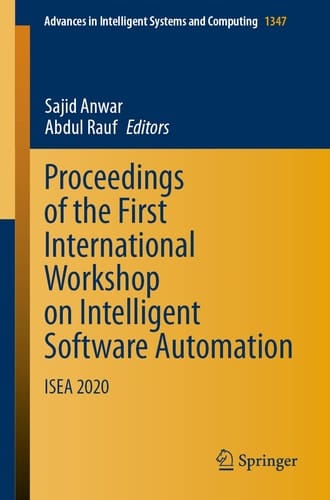 Proceedings of the First International Workshop on Intelligent Software Automation ISEA 2020
