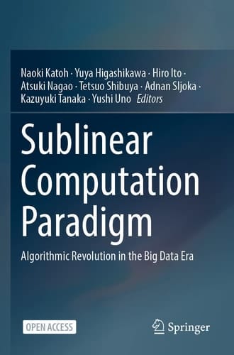 Sublinear Computation Paradigm Algorithmic Revolution in the Big Data Era